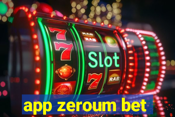 app zeroum bet